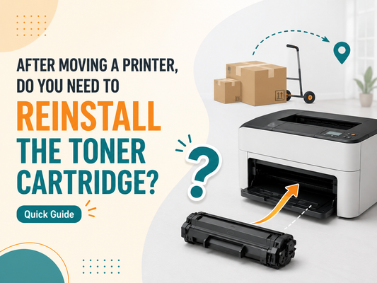 Should You Reinstall the Toner Cartridge After Moving the Printer?